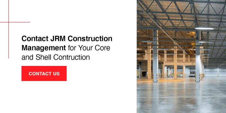 Guide to Core and Shell Construction | JRM Construction Management