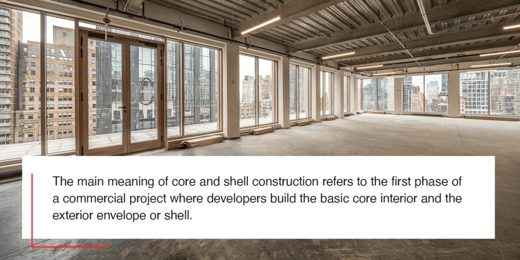 Core and shell is the first phase of a commercial project